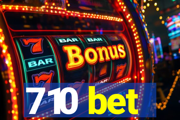 710 bet